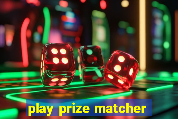 play prize matcher